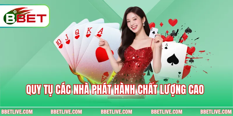 Quy tụ các nhà phát hành chất lượng cao 